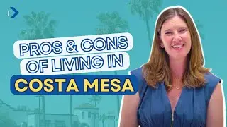The Ultimate Guide to Living in Costa Mesa: Pros and Cons of Living in Costa Mesa Revealed!