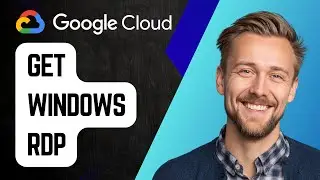How to Get Windows RDP from Google Cloud | Step-by-Step Guide 2025