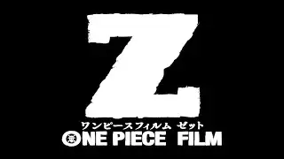 One Piece - Film Z | Ending Credits