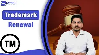 How to Renew a Trademark? | Trademark Renewal Process in India | Full Guide with Swarit Advisors