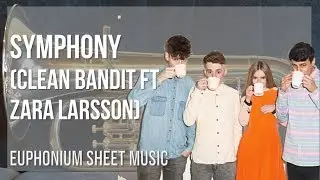 Euphonium Sheet Music: How to play Symphony by Clean Bandit ft Zara Larsson
