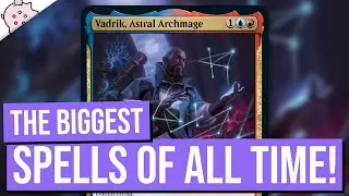 The Biggest Spells of All Time! | Vadrik, Astral Archmage | Innistrad Midnight Hunt | MTG