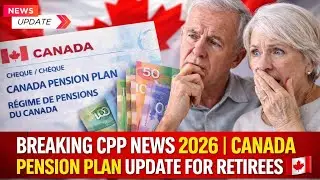 Breaking CPP News 2026 | Canada Pension Plan Update for Retirees 🇨🇦