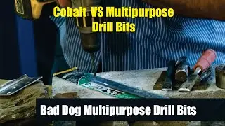 Многоцелевые сверла против кобальтовых сверл: многоцелевые сверла Bad Dog