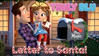 Truly Blu&rsquo;s Letter to Santa! 🎅 sending Mail to the North Pole