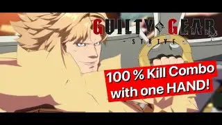 Guilty Gear -Strive- Leo Whitefang 100% Kill Combo with one Hand!!