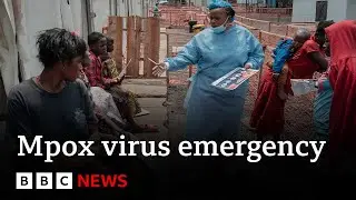 Mpox cases on the rise in Africa as nations pledge vaccines | BBC News
