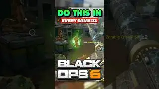 Do this in EVERY GAME #1 (BLACK OPS 6: ZOMBIES)