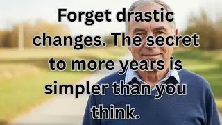 The Longevity Paradox 6 Boring Daily Habits After 60 That Add Years to Your Life