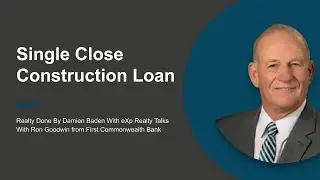 Single Close Construction Loan