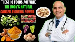 These 10 foods activate the body&rsquo;s natural cancer-fighting power