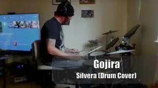 Gojira - Silvera (Drum Cover)