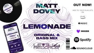 LEMONADE - MATT DOVEY