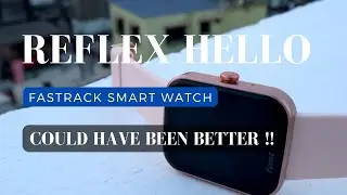 Fastrack Reflex Hello | New Smart Watch  | Full Review