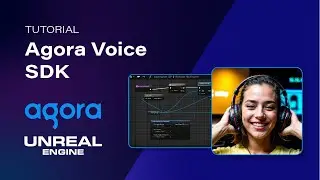 Unreal Blueprint Tutorial with Agora Voice SDK