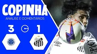 Santos 1 x 3 Cruzeiro (Copinha) - análise e comentários 