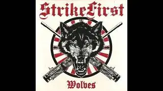 Strike First - Wolves(Full Album - Released 2020)