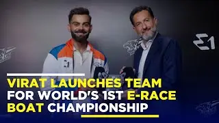 Virat Kohli Launches His Team For World&rsquo;s 1st Electric Race Boat Championship| N18V | CNBC TV18