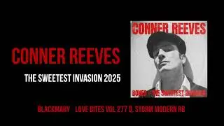 Conner Reeves   The Sweetest Invasion 2025 BKM