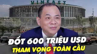 VinFast mở rộng to&agrave;n cầu &ndash; Chi ph&iacute; khủng, mục ti&ecirc;u 200.000 xe/năm!
