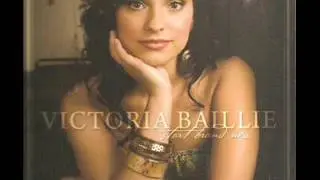 Victoria Baillie  ~ Walked In Leaving