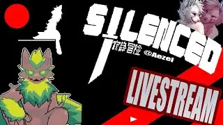 Silenced Demo Final Stream