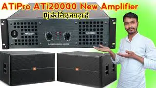ATiPro Ati20000 DJ Amplifier | 5000W Bass | Full Details and Price