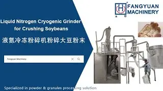 Unleashing the Power of Cryogenic Grinding: Turning Soybeans into Powder in Seconds!