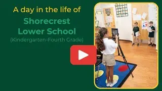 Shorecrest Lower School: A Day in the Life