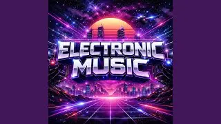 ELECTRONIC MUSIC