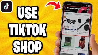 Как пользоваться магазином TikTok