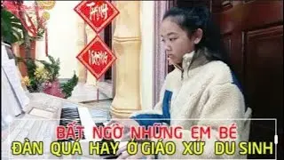 BẤT NGỜ NHỮNG EM BÉ ĐÀN QUÁ HAY Ở GIÁO XỨ DU SINH- GIÁO PHẬN ĐÀ LẠT#343[ NHÀ THỜ VIỆT ]