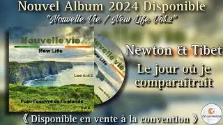 Newton & Tibet || Le Jour Ou Je Comparaîtrait || Cantique 2024 