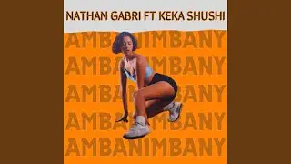 Ambanimbany (feat. KEKA SHUSHI)