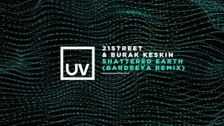 21street & Burak Keskin - Shattered Earth (Bardeeya Remix)