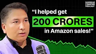 How To Get More Sales on Amazon - Amazon Selling Masterclass | #211 The Sanskar Show
