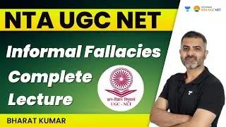 Informal Fallacies | Complete Lecture | NTA UGC NET | Bharat Kumar