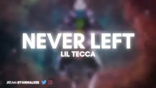 Lil Tecca - Never Left (Lyrics) 🎶 | (432Hz)