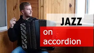 JAZZ on ACCORDION / джаз на БАЯНІ