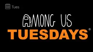I'm Done with Among Us Tuesdays