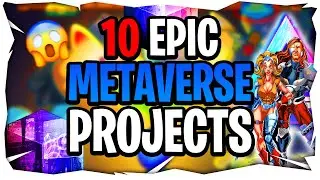 Top 10 Metaverse Projects That Will Explode In 2022