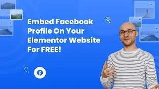 How to embed Facebook Profile on Elementor FOR FREE?