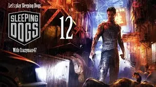 E12 - Glitchy Game - Let's Play Sleeping Dogs with Crazyman47