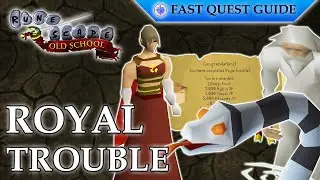 Royal Trouble Quest | OSRS Quality Quick Guide [2025]