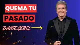 Pastor: DANTE GEBEL// Cuando Sueltas Tu Pasado, Dios Toma el Control.  Predica 2025