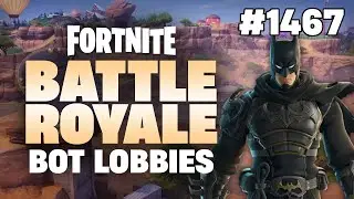 ALL IN A KNIGHT'S WORK - Fortnite BR: Bot Lobbies #1467