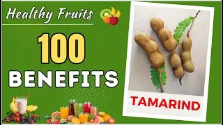 The Top 100 Benefits of Tamarind | Health Benefits of Tamarind | FoodWinners | Food Winners