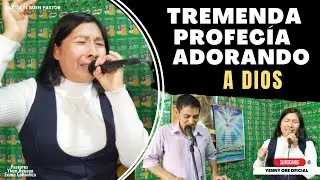 🗣📖 TREMENDA PROFECÍA ADORANDO A DIOS🔥🌎🔴