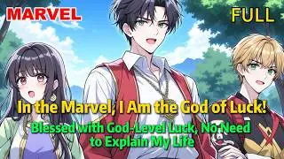 【FULL】In the Marvel Universe, I Am the God of Luck!#marvel  #avengers #ironman
