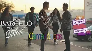 Camaleonicos #Viveahoratalent   Cuarto reto #Estamosrodando